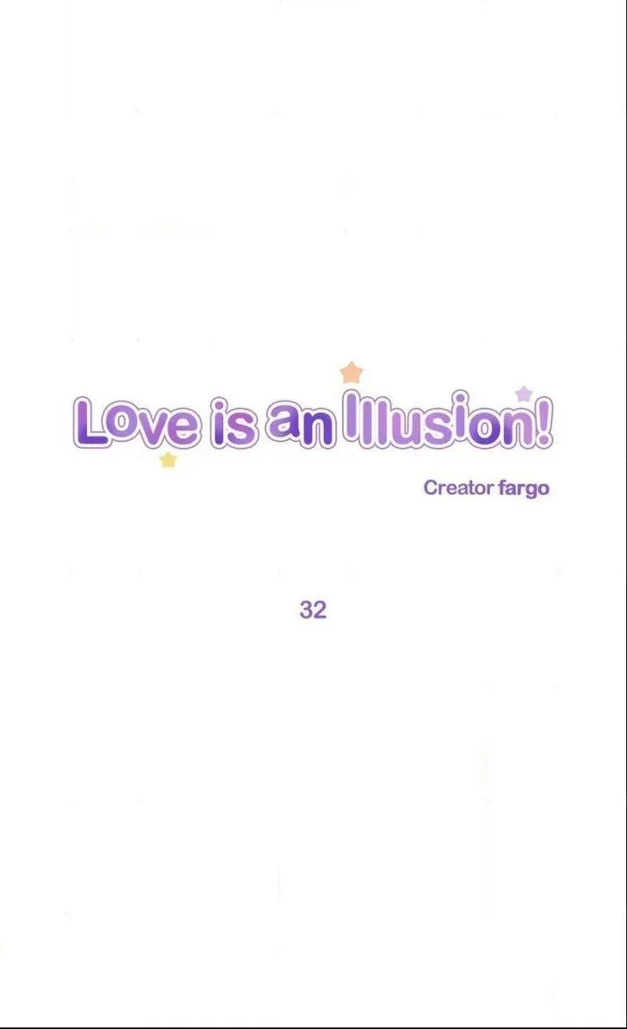 Love Is An Illusion - Chapter 32 Page 1