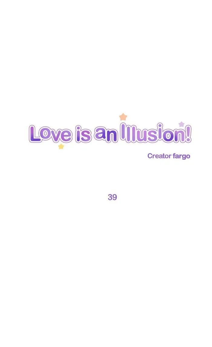Love Is An Illusion - Chapter 39 Page 1