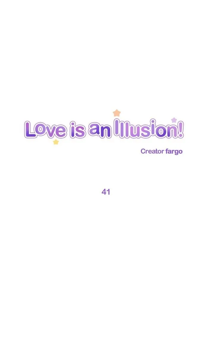 Love Is An Illusion - Chapter 41 Page 1