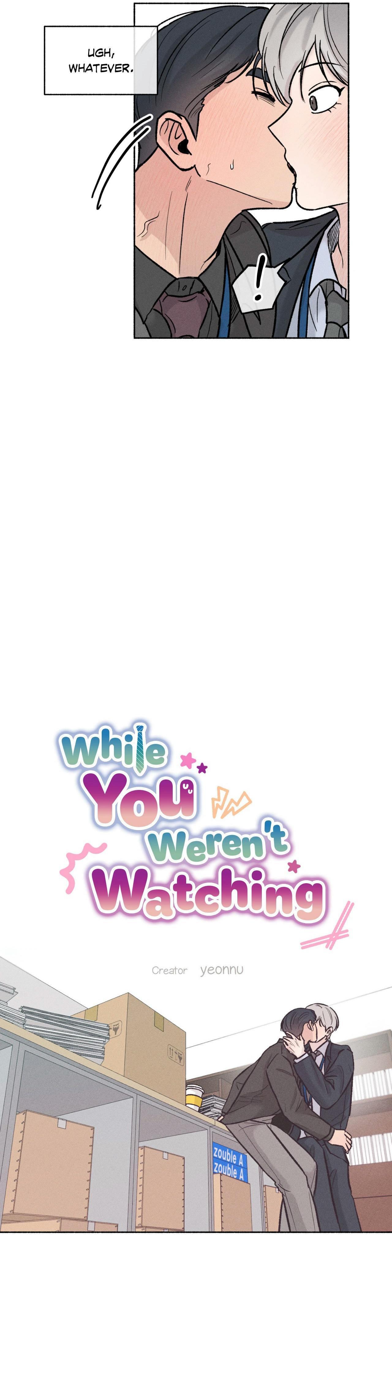 While You Weren’t Watching - Chapter 51 Page 6
