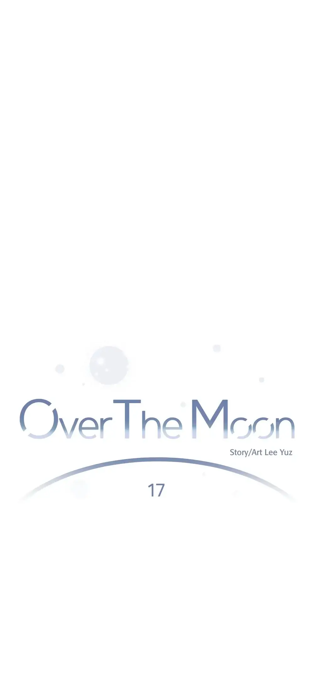 Over The Moon - Chapter 17 Page 1